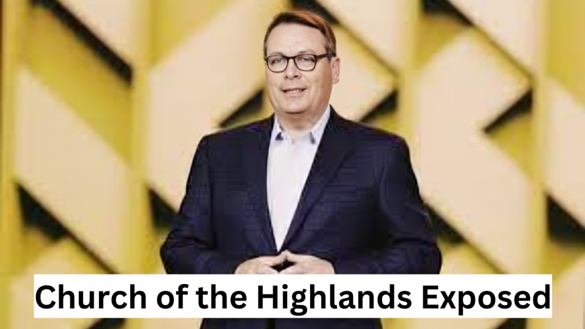 Church of the Highlands Exposed A Deep Dive into Controversy and Criticism