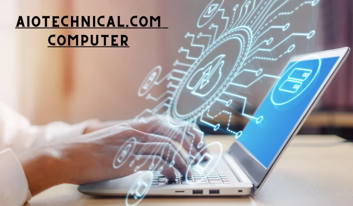 AIOTechnical.com Computer Insights Your Go-To Source for the Latest Tech Trends