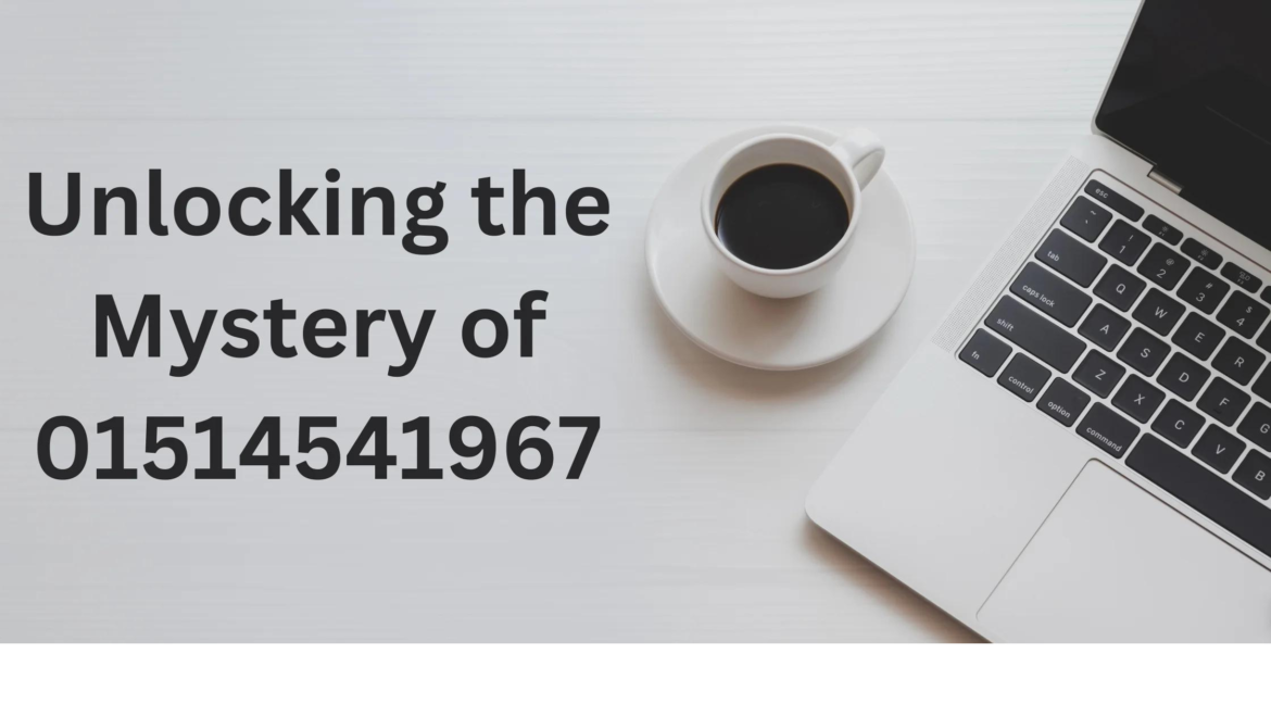 01514541967 The Significance and Responsibilities of Phone Numbers in Modern Communication