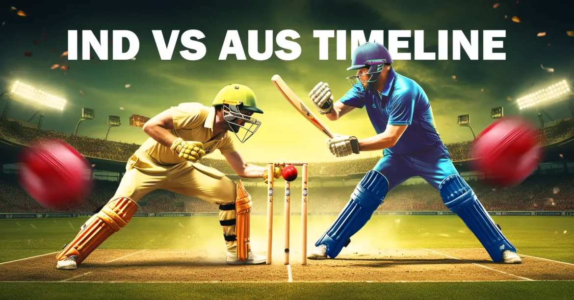 Australian Men’s Cricket Team vs India National Cricket Team Timeline